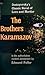The Brothers Karamazov by Fyodor Dostoevsky