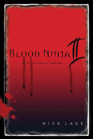 The Revenge of Lord Oda (Blood Ninja, #2)