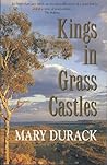Kings in Grass Castles by Mary Durack