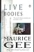 Live Bodies by Maurice Gee