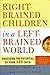 Right-Brained Children in a Left-Brained World: Unlocking the Potential of Your ADD Child