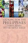 Looking for the Philippines: Travel Essays