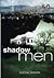shadow men by Bijoya Sawian