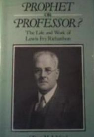 Prophet - or Professor?, The Life and Work of Lewis Fry Richardson