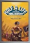 Half a Life and Other Stories by Kir Bulychev