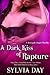 A Dark Kiss of Rapture (Ren...