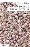 Jacobo e Outras Histórias by Teresa Veiga