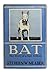 Bat: The Story of a Bull Te...