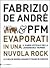 Fabrizio De André & PFM. Evaporati in una nuvola rock. Il diario ufficiale della leggendaria tournée