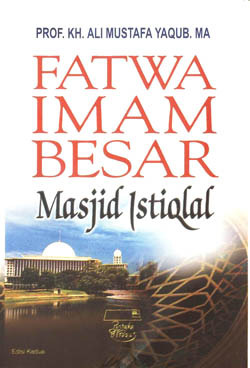 Fatwa Imam Besar Masjid Istiqlal (Paperback)