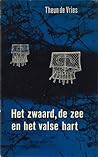 Het zwaard, de zee en het valse hart