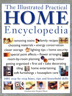 The Illustrated Practical Home Encyclopedia: 1001 Step-by-Step Hints, Tips and Household Skills (Hardcover)