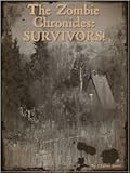THE ZOMBIE CHRONICLES: SURVIVORS!