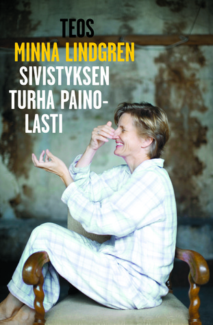Sivistyksen turha painolasti (Hardcover)