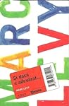 Şi dacă e adevărat…