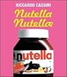 Nutella nutellae. Liber magno by Riccardo Cassini