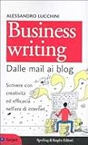 Dalle mail ai blog: Scrivere con creatività ed efficacia nell'era di internet
