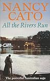 All the Rivers Run by Nancy Cato