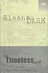 The Timeless Land by Eleanor Dark