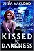 Kissed by Darkness (Sunwalk...