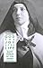 God, the Joy of My Life: A Biography of Saint Teresa of Jesus of the Andes
