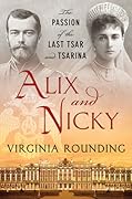 Alix and Nicky: The Passion of the Last Tsar and Tsarina
