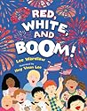 Red, White, and Boom! by Lee Wardlaw