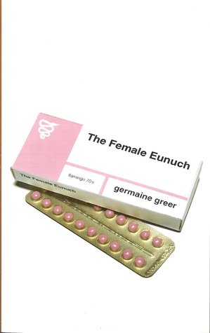 The Female Eunuch