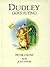 Dudley Goes Flying by Judy Taylor Dudley Goes Flying by Judy Taylor