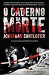 O Caderno da Morte by Jonathan Santlofer