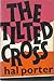 The Tilted Cross