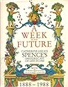 A week in the future : Catherine Helen Spence's 1888 forecast of life in 1988