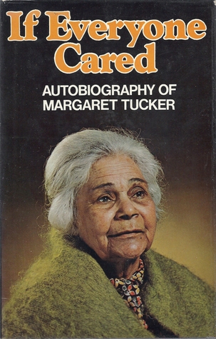 If Everyone Cared: Autobiography of Margaret Tucker (Hardcover)