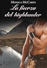La fuerza del Highlander by Monica McCarty