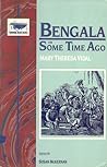 Bengala: Or Some Time Ago (Colonial Text Series)