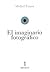 El imaginario fotográfico by Michel Frizot