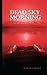 Dead Sky Morning (Experiment in Terror, #3) by Karina Halle