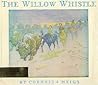 The Willow Whistle