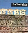 The World of the Aztecs
