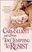 Too Tempting to Resist (Lords of Midnight, #2) by Cara Elliott