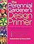 The Perennial Gardener's De...