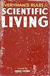 Everyman's Rules for Scientific Living by Carrie Tiffany