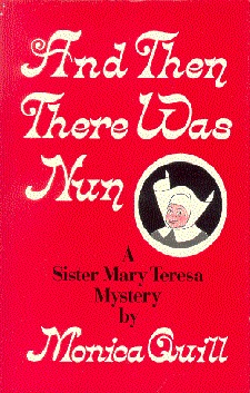 And Then There Was Nun (Sister Mary Teresa Mystery #3)