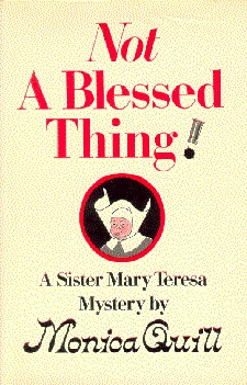 Not a Blessed Thing (Sister Mary Teresa Mystery #1)