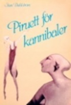 Piruett för kannibaler (Paperback)