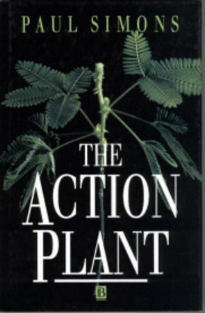 The Action Plant: Movement and Nervous Behaviour in Plants (Hardcover)