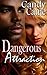 Dangerous Attraction