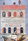 Vidas Surpreendentes, Mortes Insólitas da História de Portugal