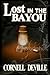 Lost in the Bayou by Cornell DeVille