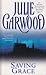 Saving Grace by Julie Garwood Saving Grace by Julie Garwood